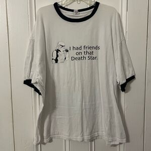 Star Wars “I had friends on that Death Star” t shirt